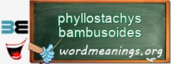 WordMeaning blackboard for phyllostachys bambusoides